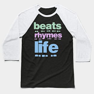 Beats Rhymes Life 24.0 Baseball T-Shirt